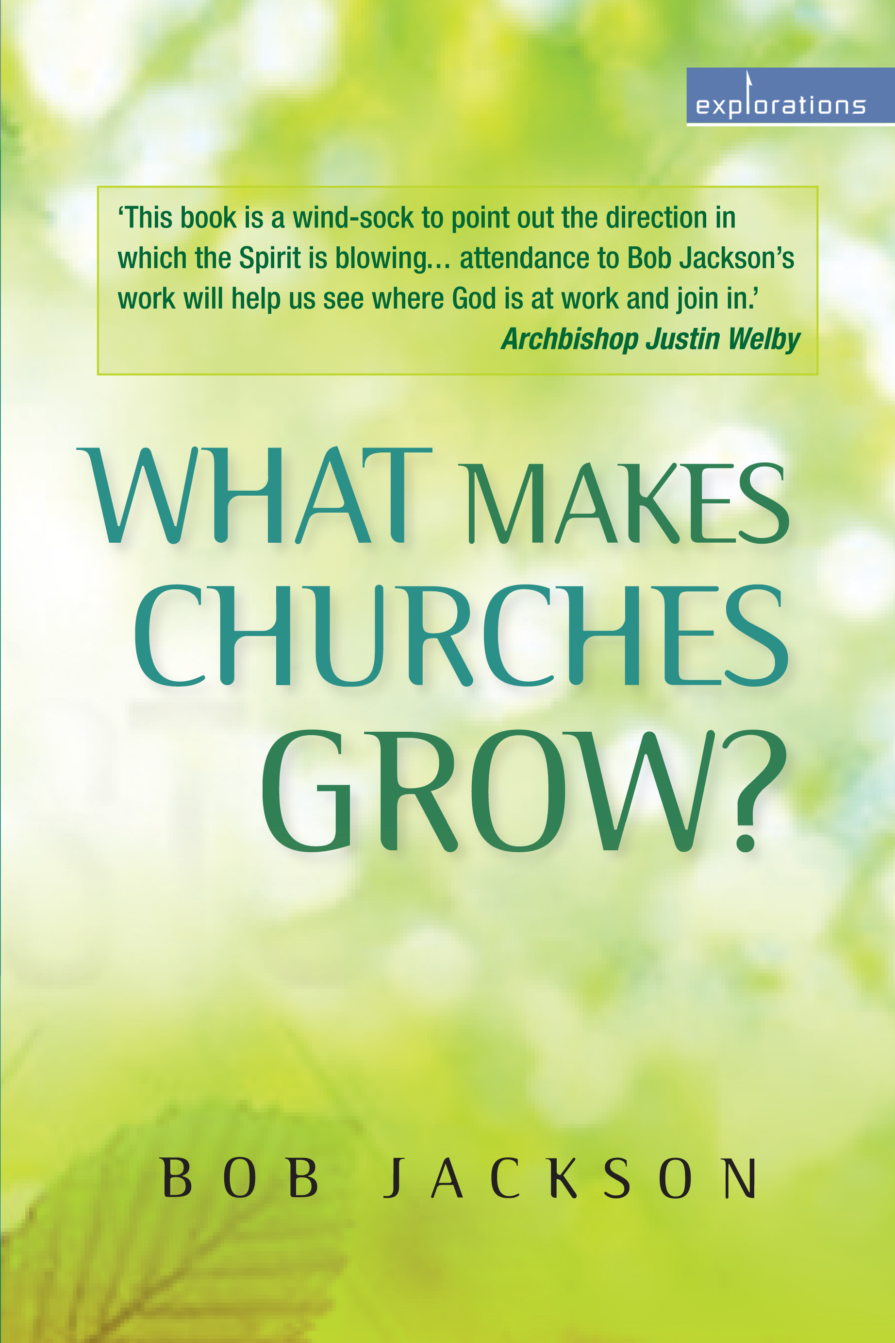 What Makes Churches Grow By Bob Jackson (Paperback) 9780715144749