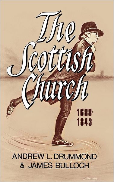 The Scottish Church 1688-1843