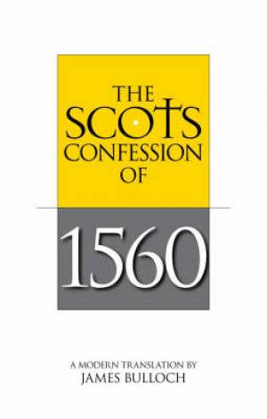 Scots Confession Of 1560 By Henderson G D Bulloch Jam (Paperback)