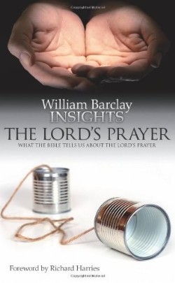 The Lord's Prayer By William Barclay (Paperback) 9780715208595