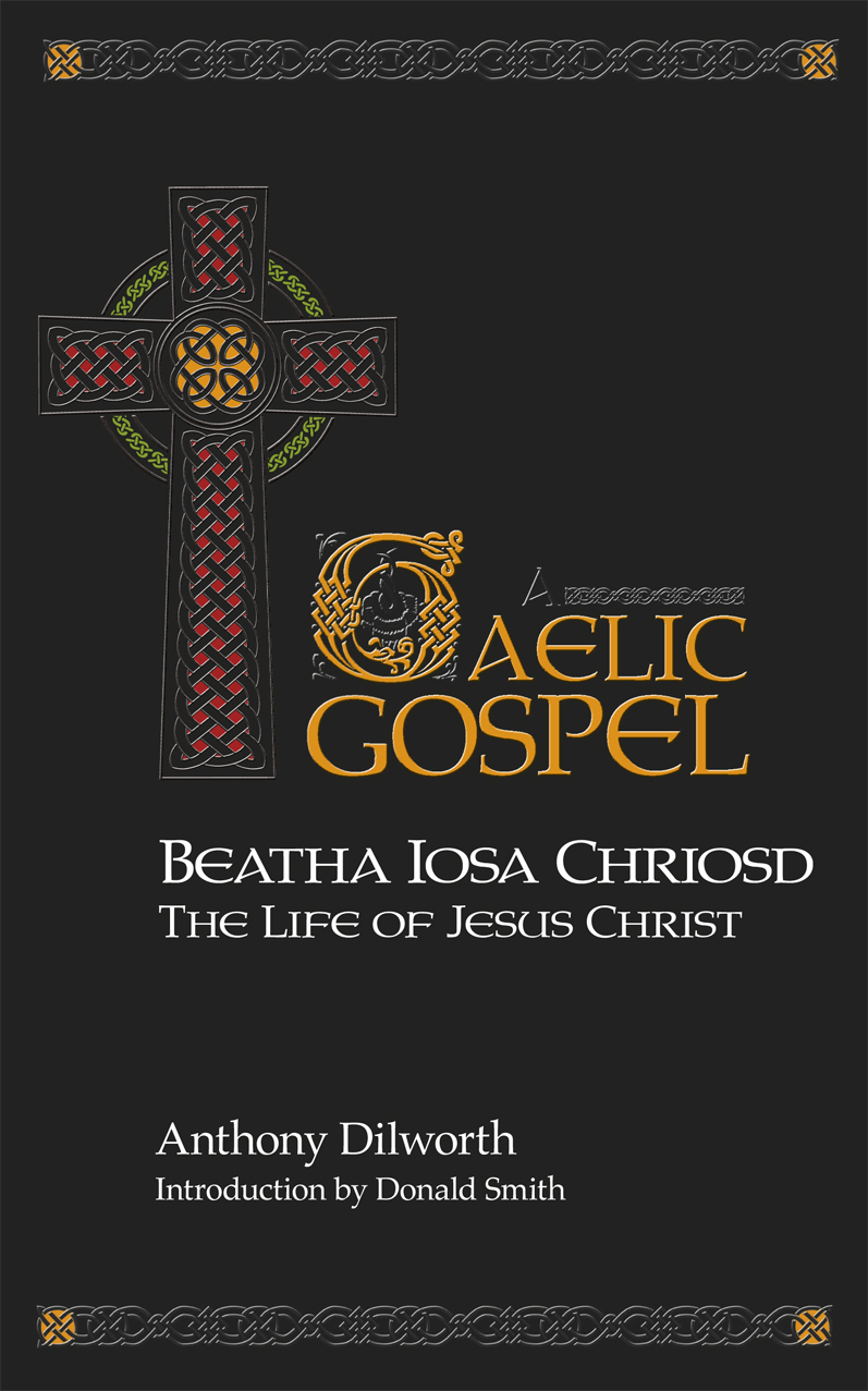 The Gaelic Gospel By Anthony Dilworth (Hardback) 9780715209394