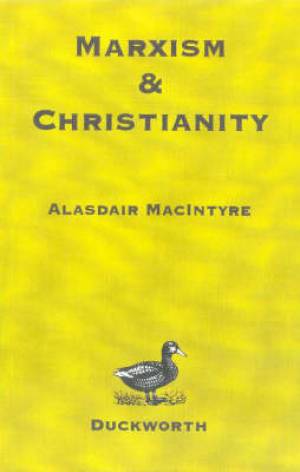 Marxism And Christianity By Alasdair Macintyre (Paperback)