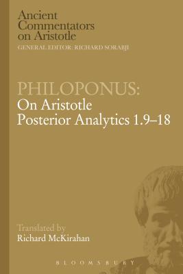 Philoponus On Aristotle Posterior Analytics 1 9-18