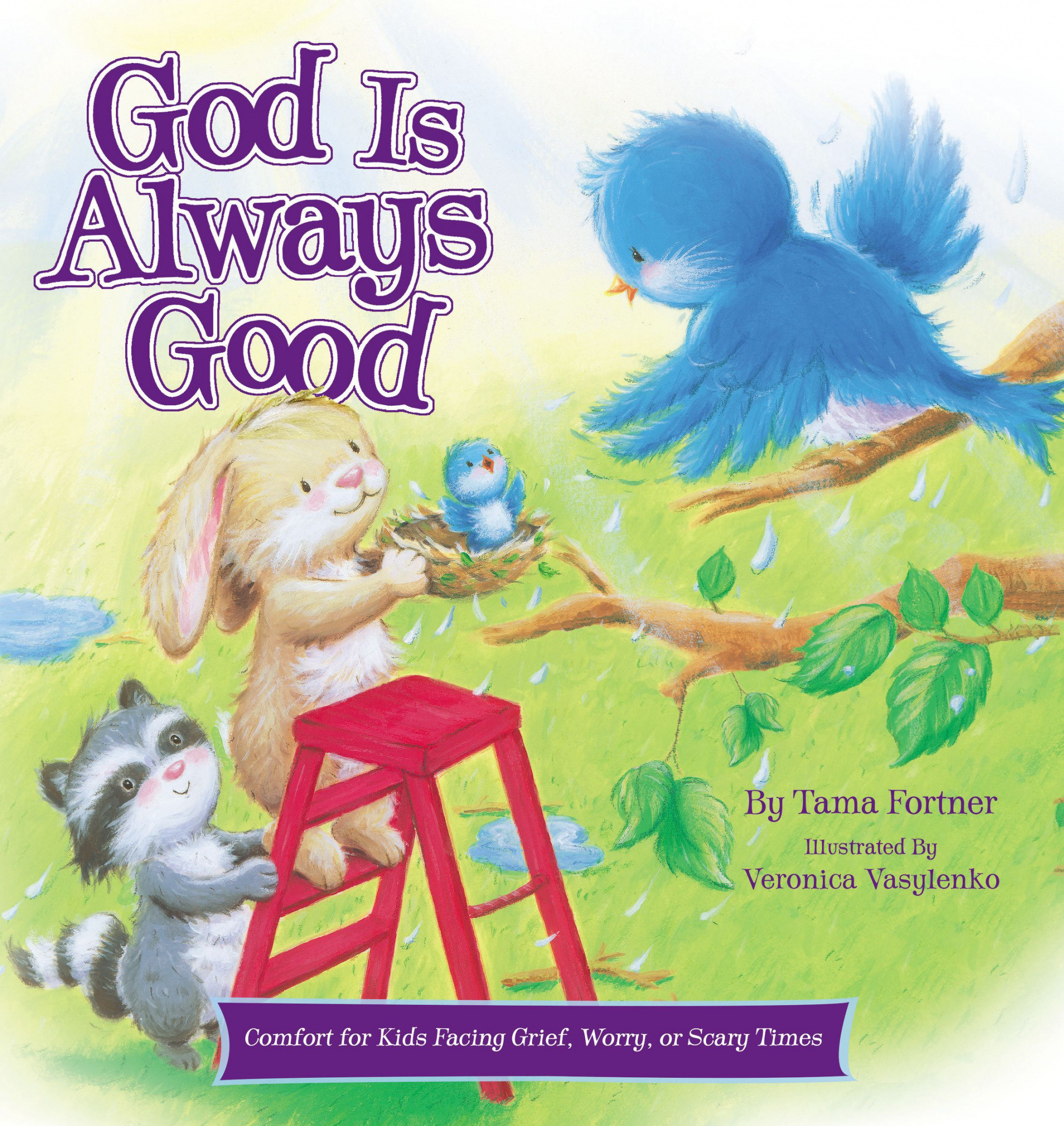 God Is Always Good Padded Hardback Book By Tama Fortner (Hardback)