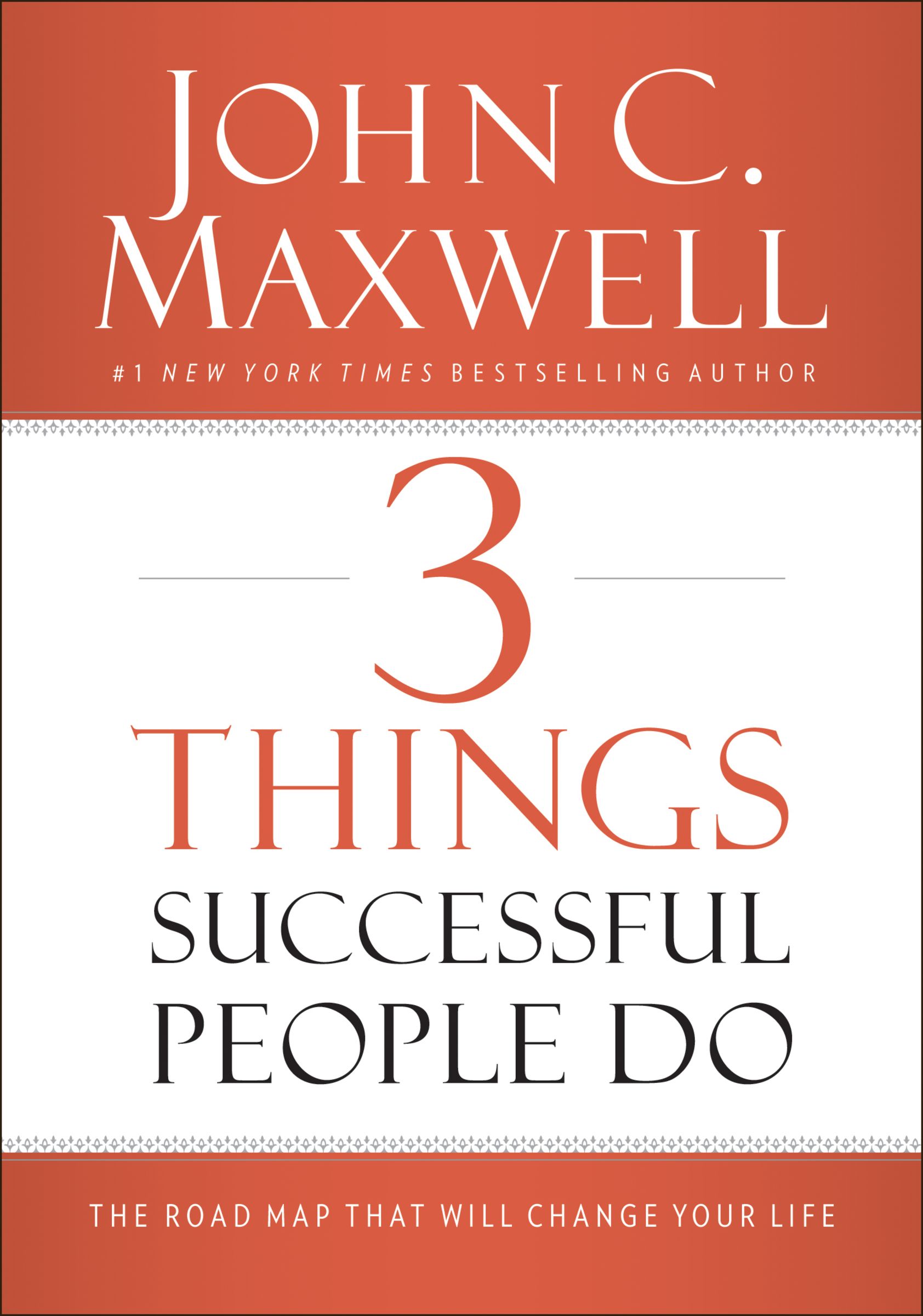 3 Things Successful People Do By John C Maxwell (Hardback)