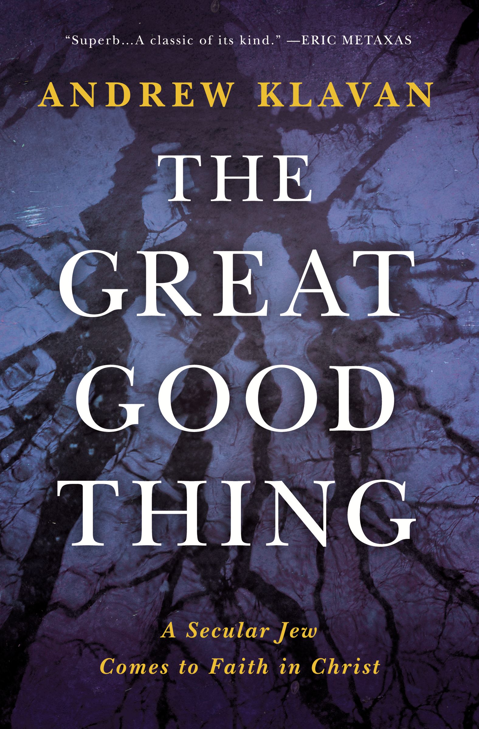 The Great Good Thing By Andrew Klavan (Hardback) 9780718017347