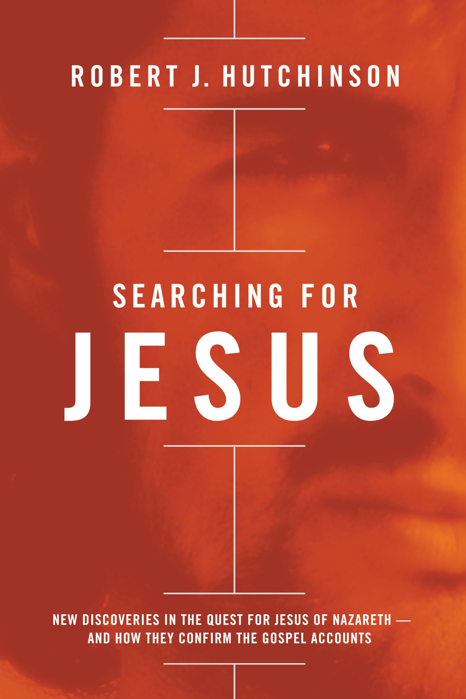 Searching for Jesus By Robert J Hutchinson (Hardback) 9780718018306