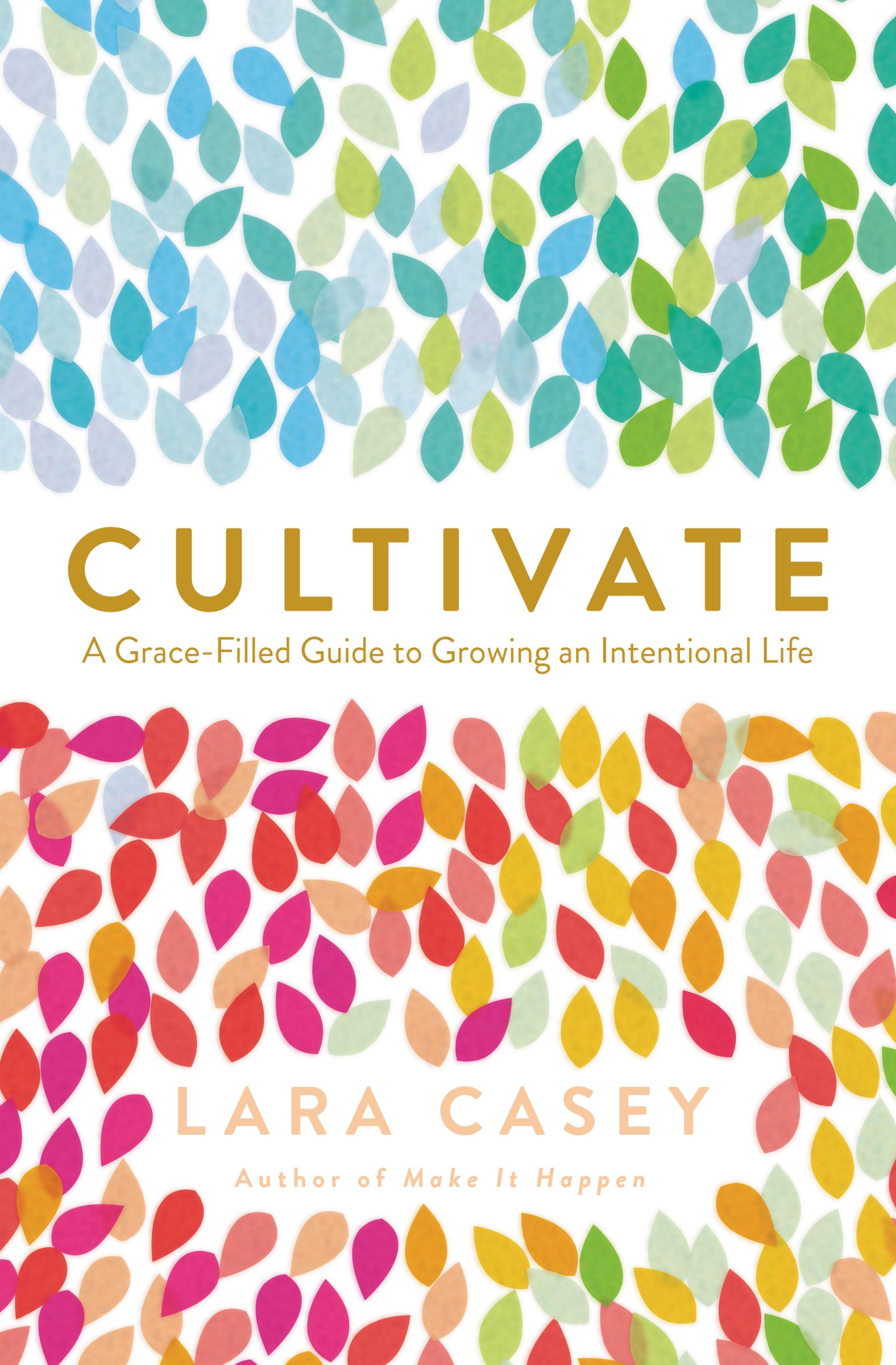 Cultivate By Lara Casey (Paperback) 9780718021665