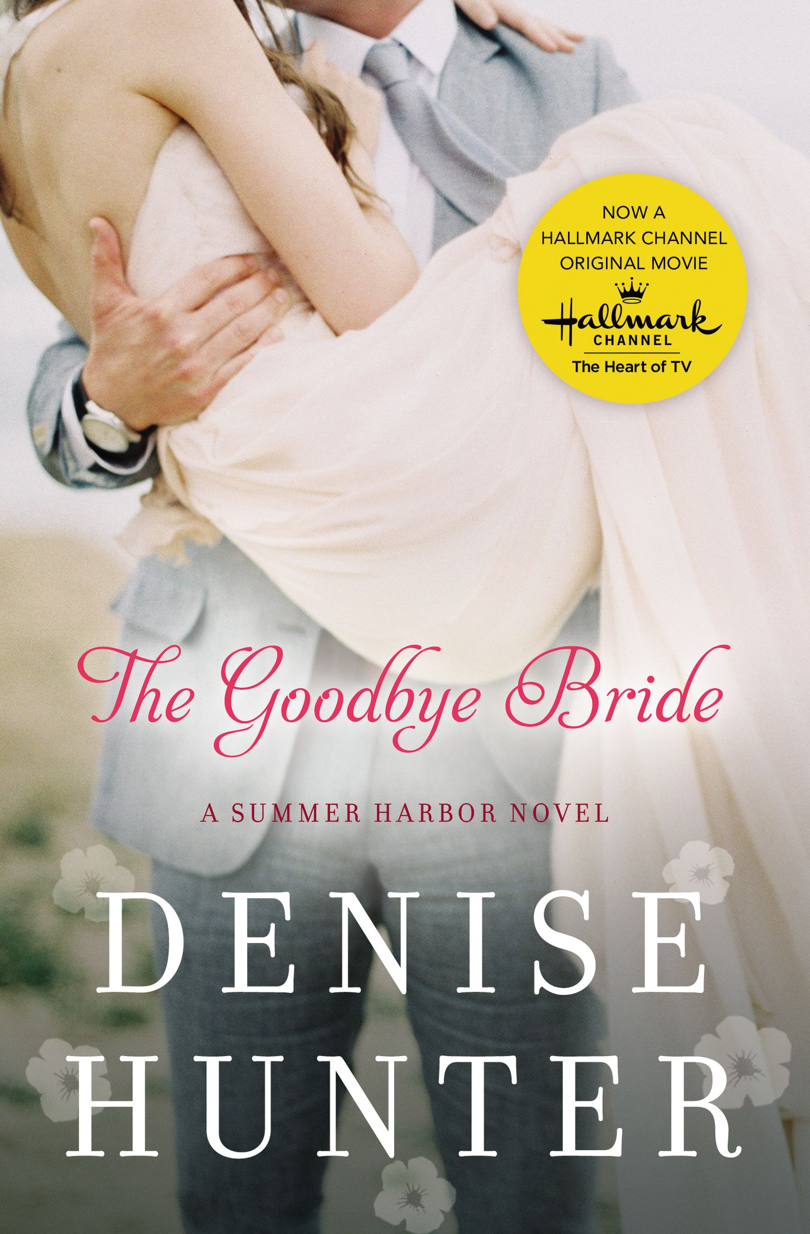 The Goodbye Bride By Denise Hunter (Paperback) 9780718023737