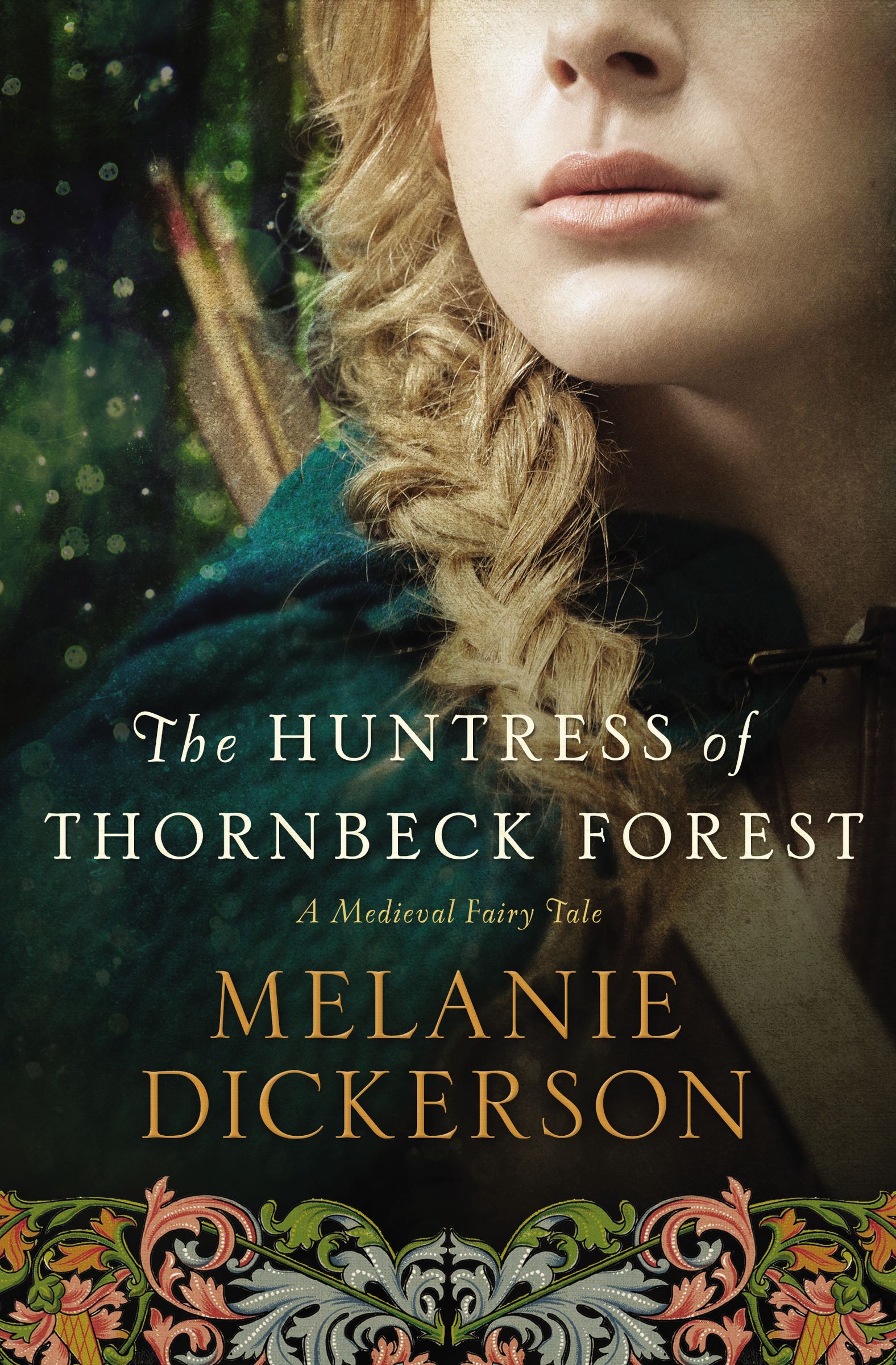 The Huntress of Thornbeck Forest By Melanie Dickerson (Paperback)