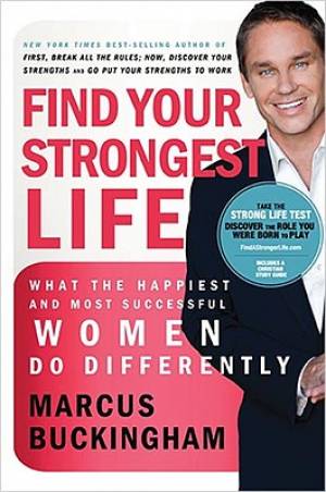 Find Your Strongest Life By Buckingham Marcus (Hardback) 9780718026752