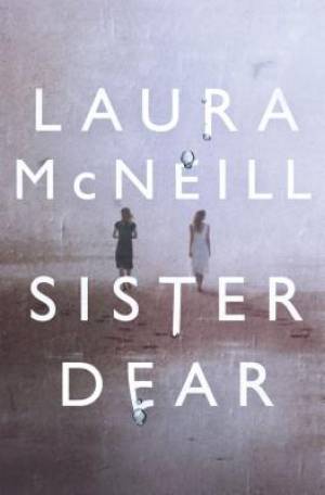 Sister Dear By Laura Mc Neill (Paperback) 9780718030926