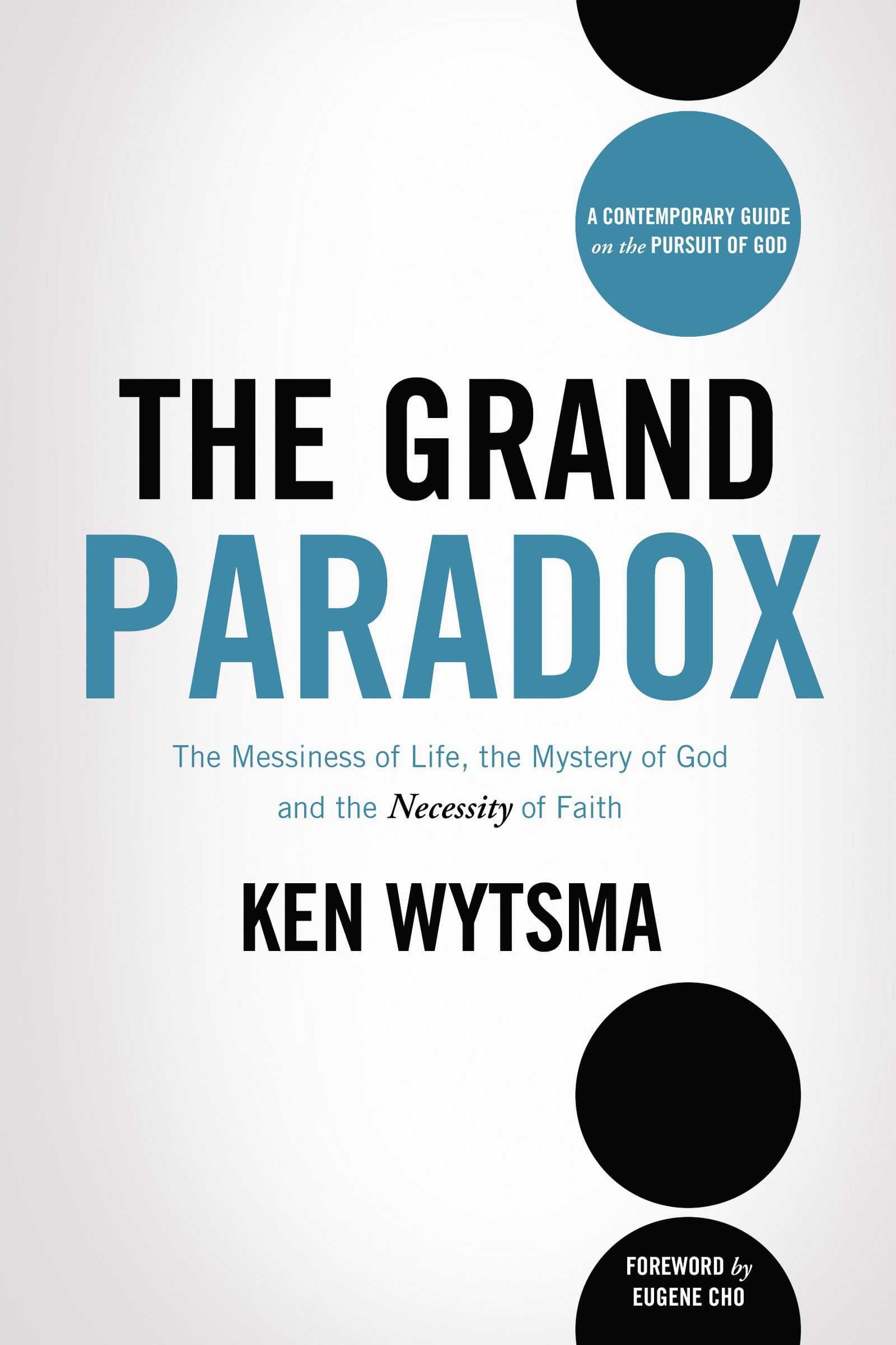 The Grand Paradox By Ken Wytsma (Paperback) 9780718031398