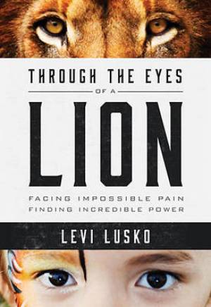 Through the Eyes of a Lion By Levi Lusko (Paperback) 9780718032142