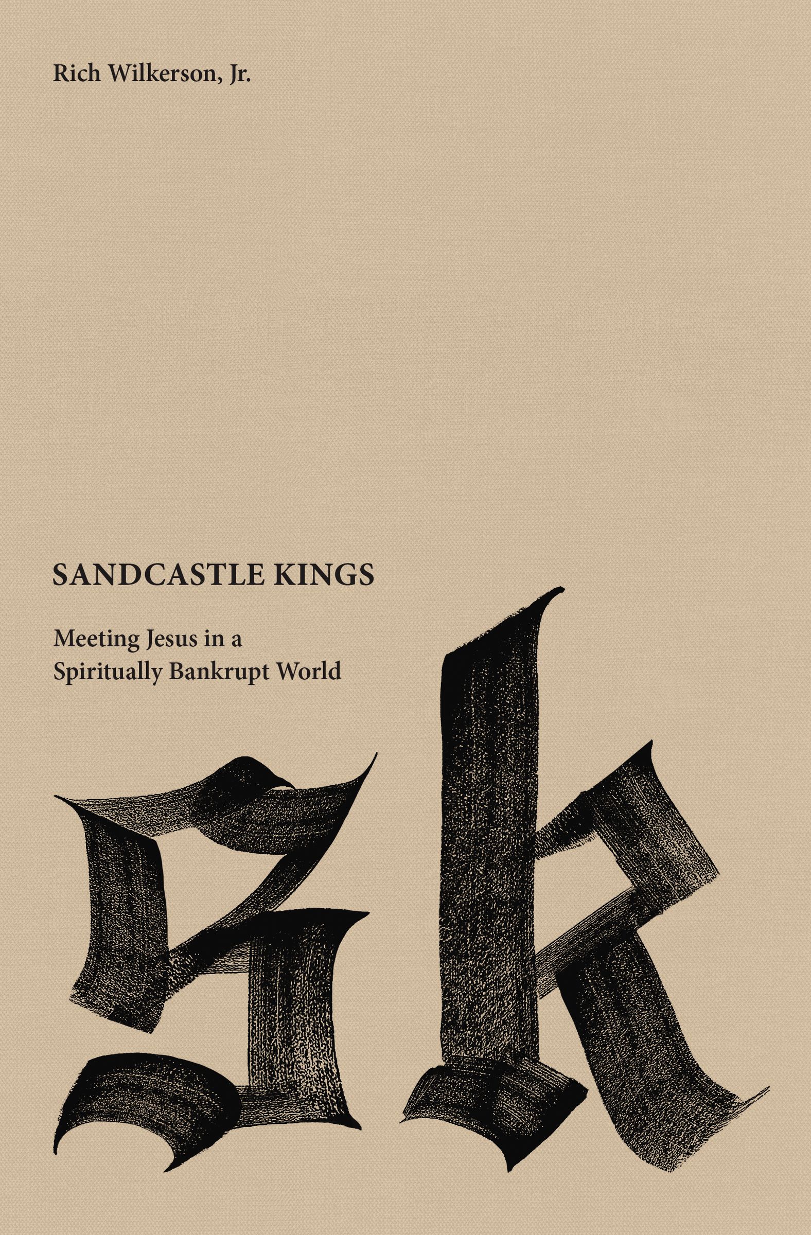 Sandcastle Kings By Rich Wilkerson (Paperback) 9780718032685