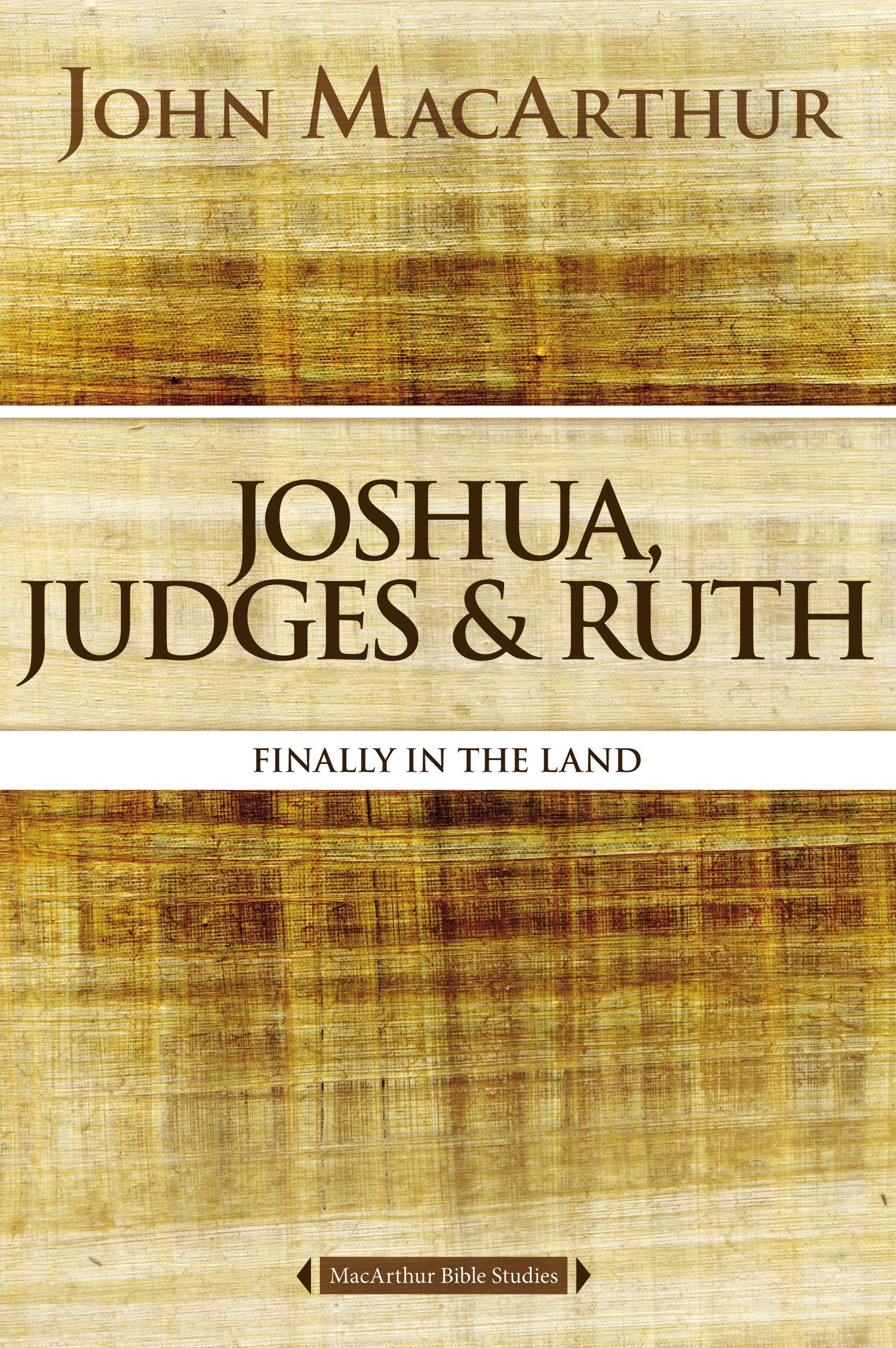 Joshua Judges and Ruth By John F Mac Arthur (Paperback) 9780718034719