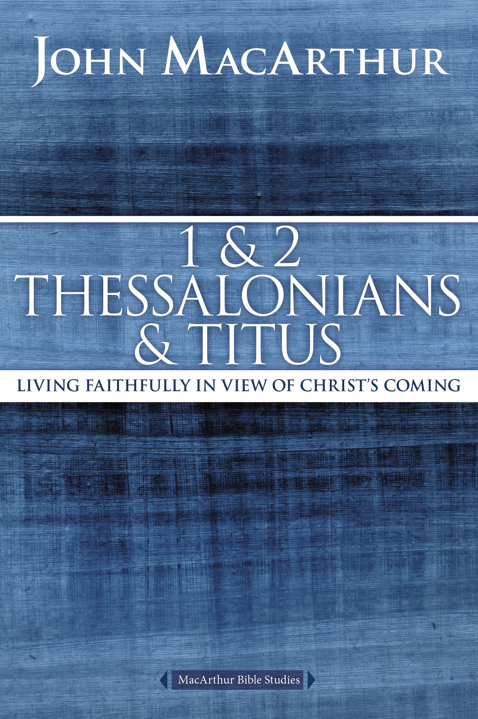 1 and 2 Thessalonians and Titus By John F Mac Arthur (Paperback)