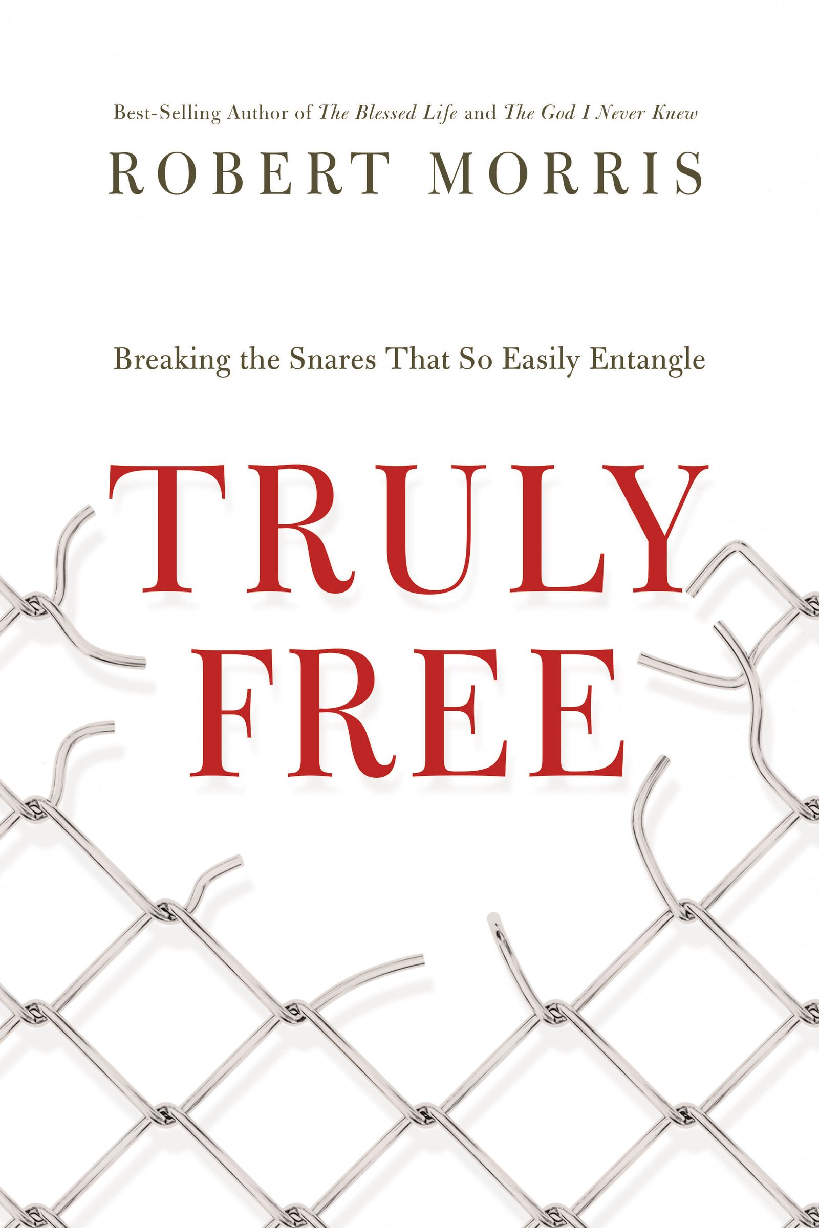 Truly Free By Robert Morris (Paperback) 9780718035808