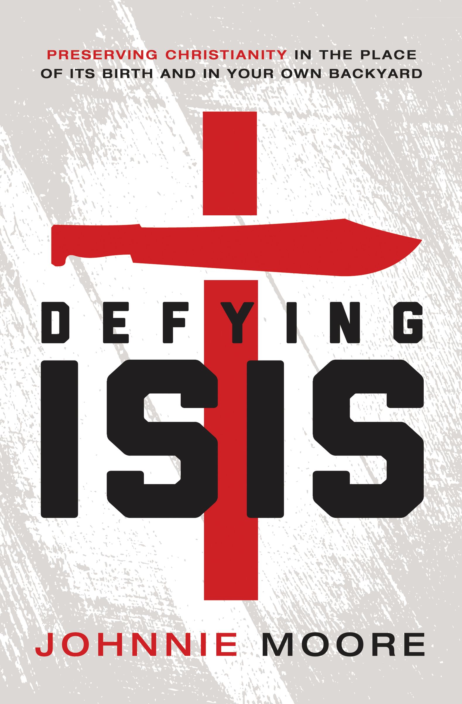 Defying ISIS By Rev Johnnie Moore (Paperback) 9780718039592