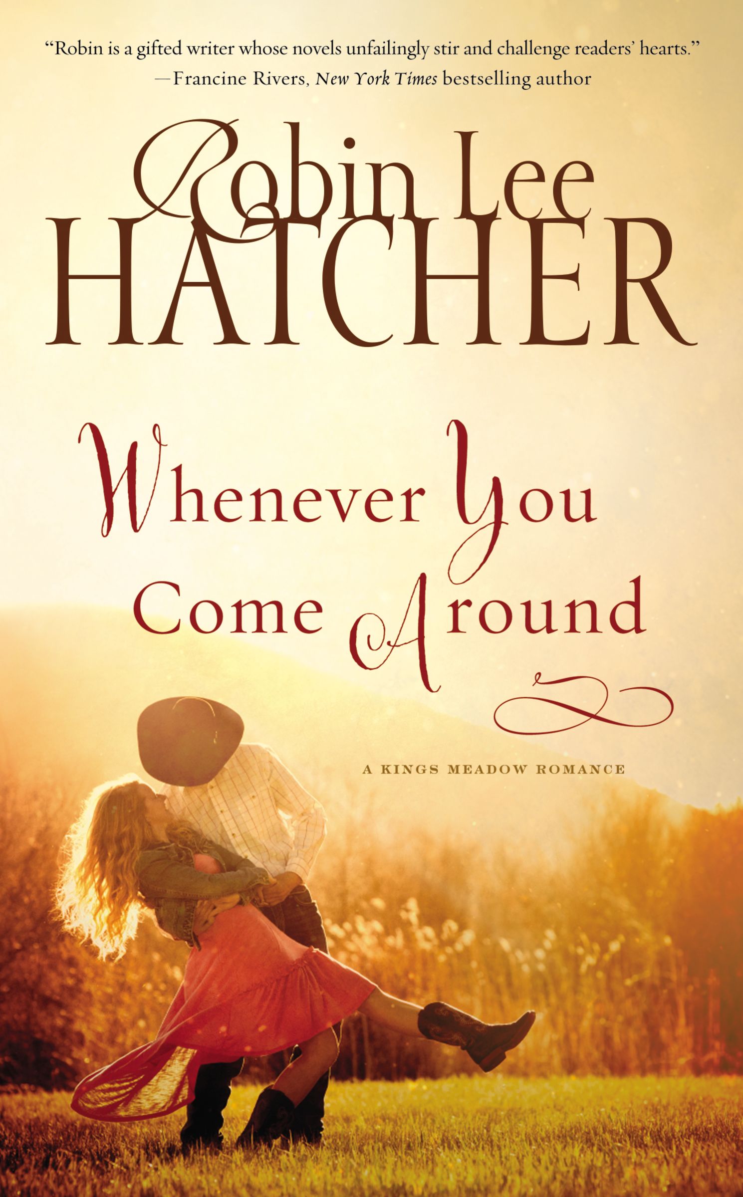 Whenever You Come Around By Robin Lee Hatcher (Paperback)