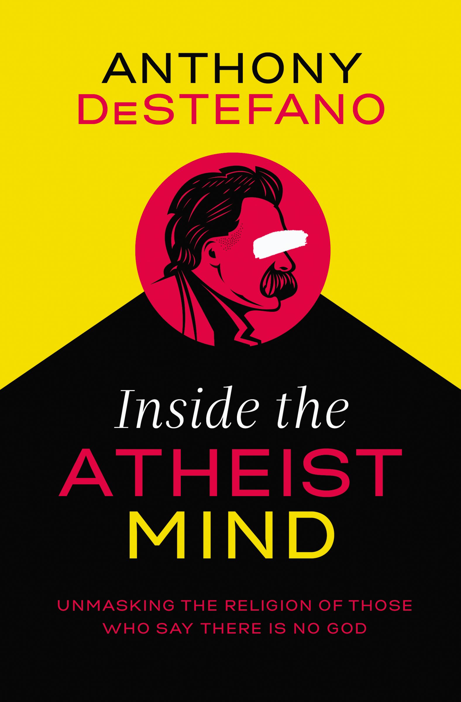 Inside The Atheist Mind By Anthony De Stefano (Hardback) 9780718080563