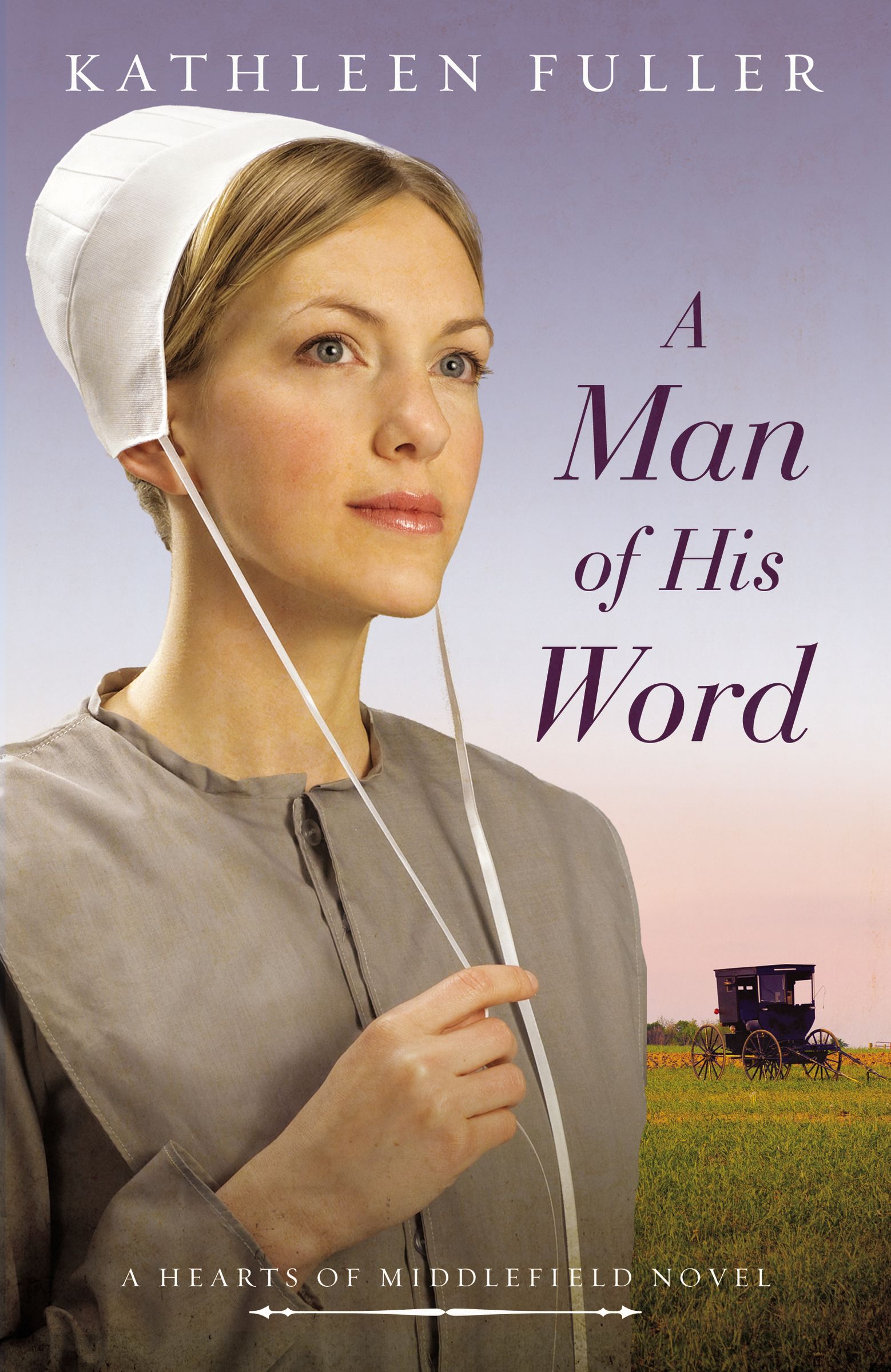 A Man of His Word By Kathleen Fuller (Paperback) 9780718081775