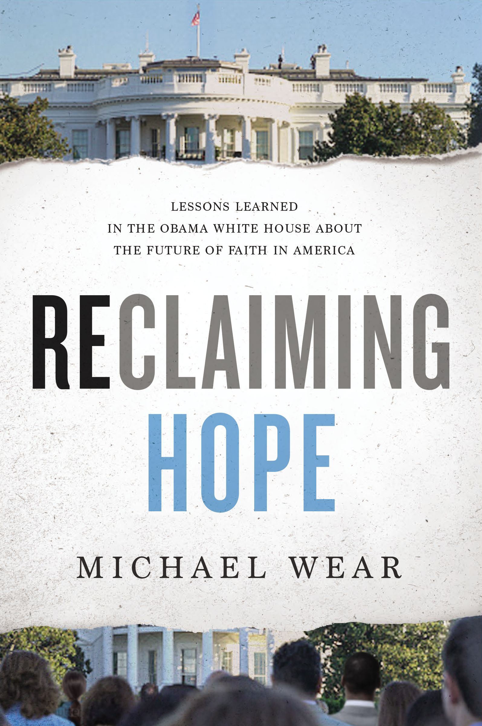 Reclaiming Hope By Michael R Wear (Hardback) 9780718082321