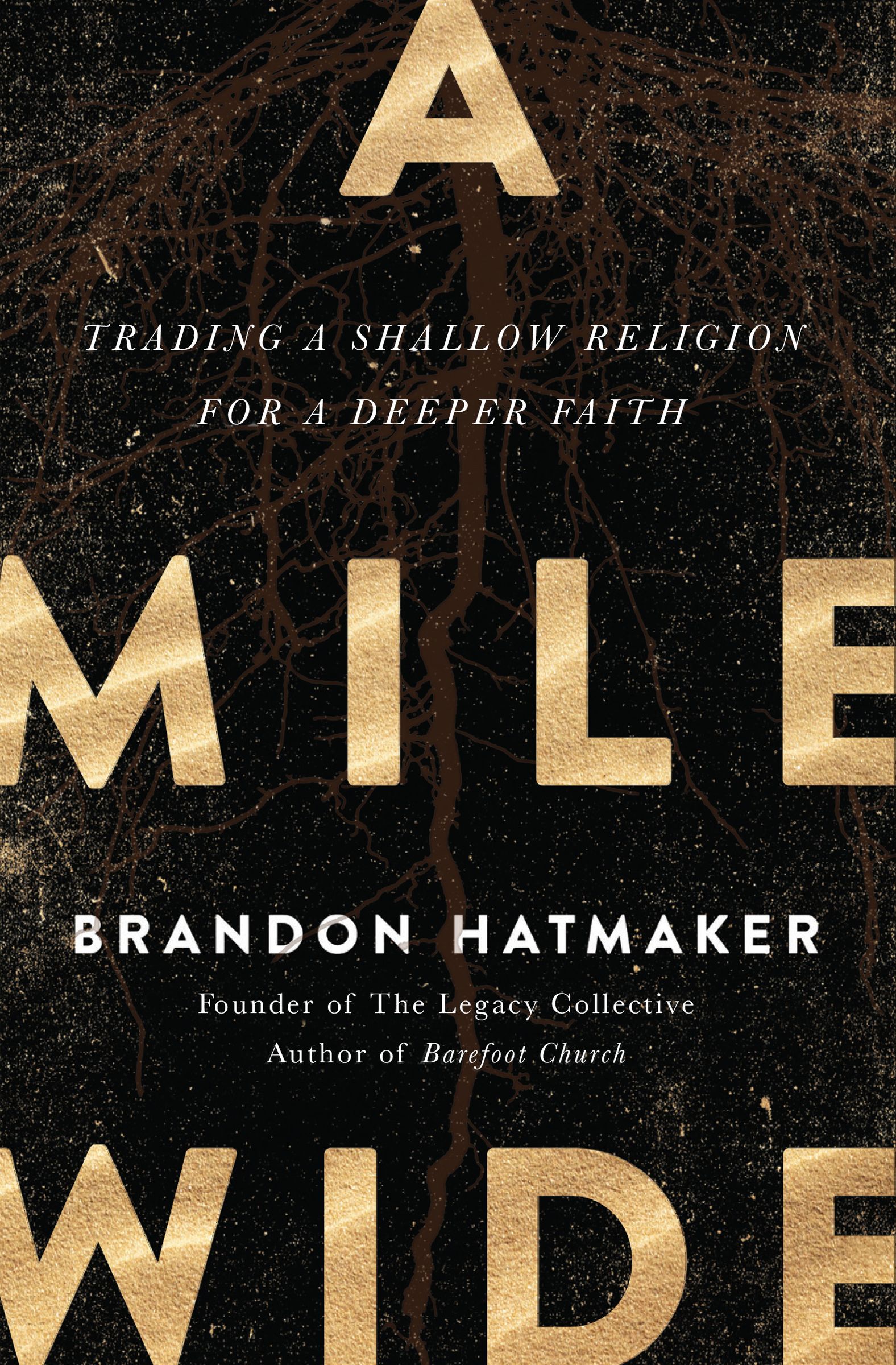 A Mile Wide By Brandon Hatmaker (Paperback) 9780718084318