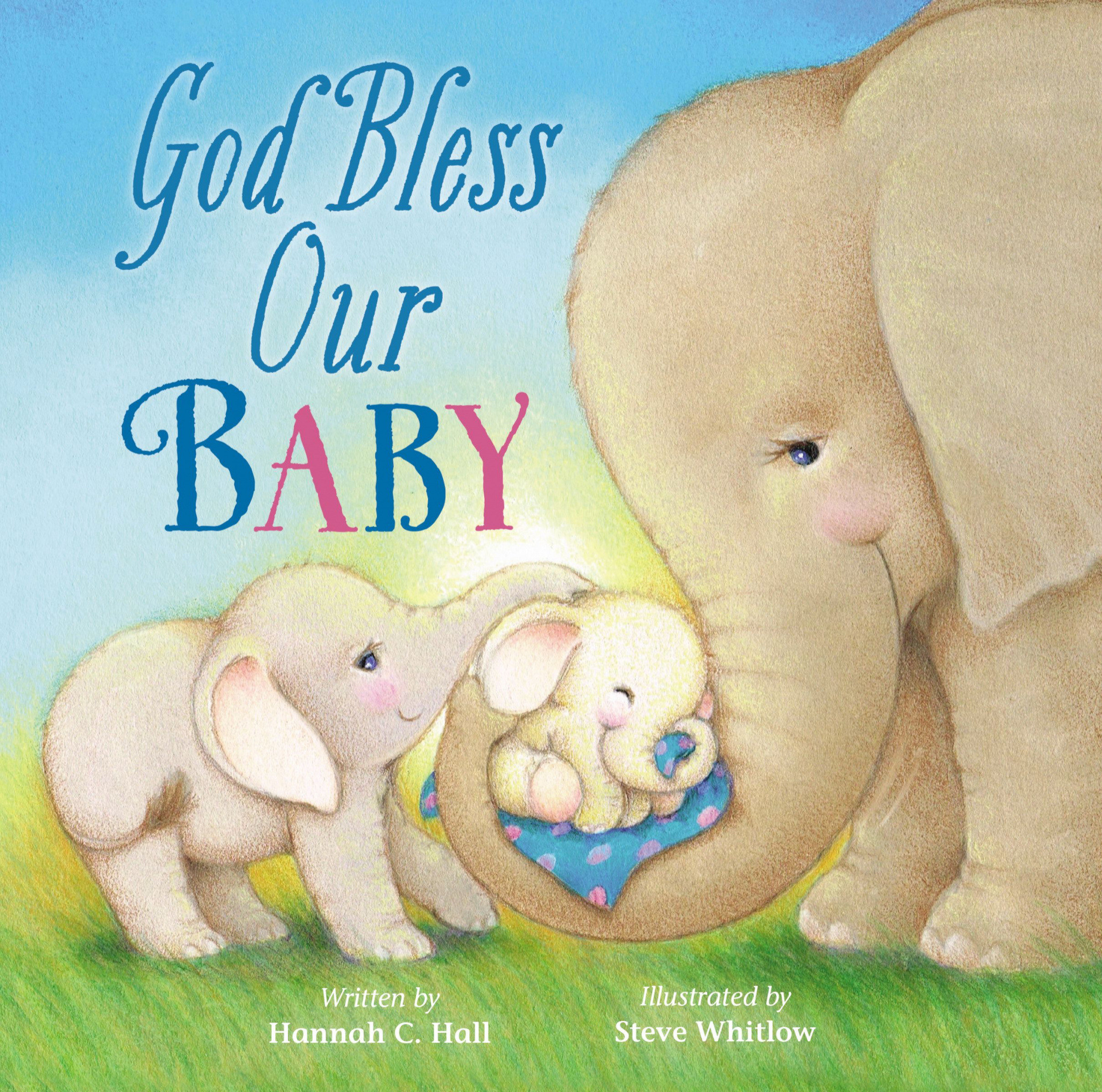 God Bless Our Baby By Hannah Hall (Board book) 9780718086664