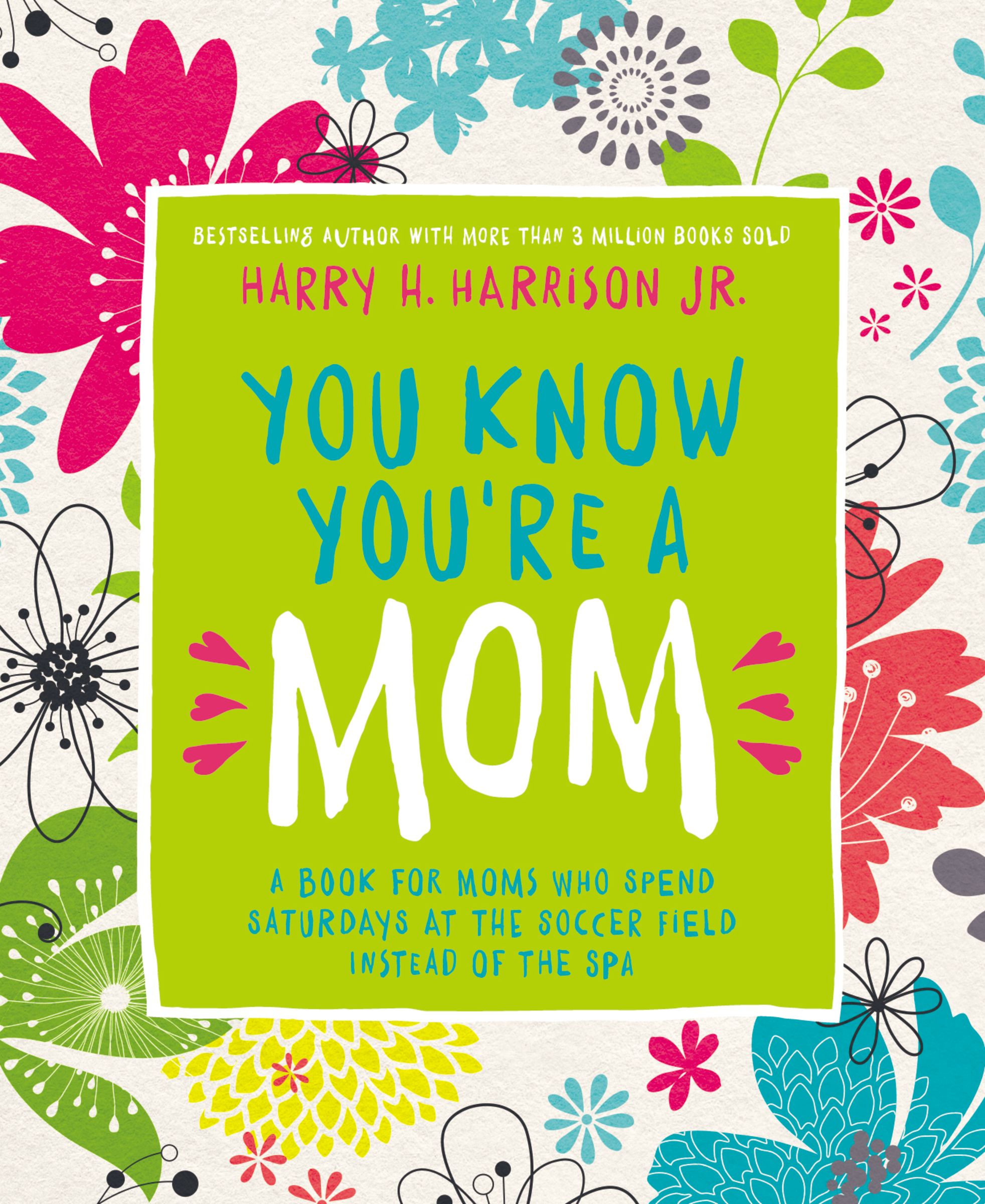 You Know You're a Mom By Harry Harrison (Hardback) 9780718089672