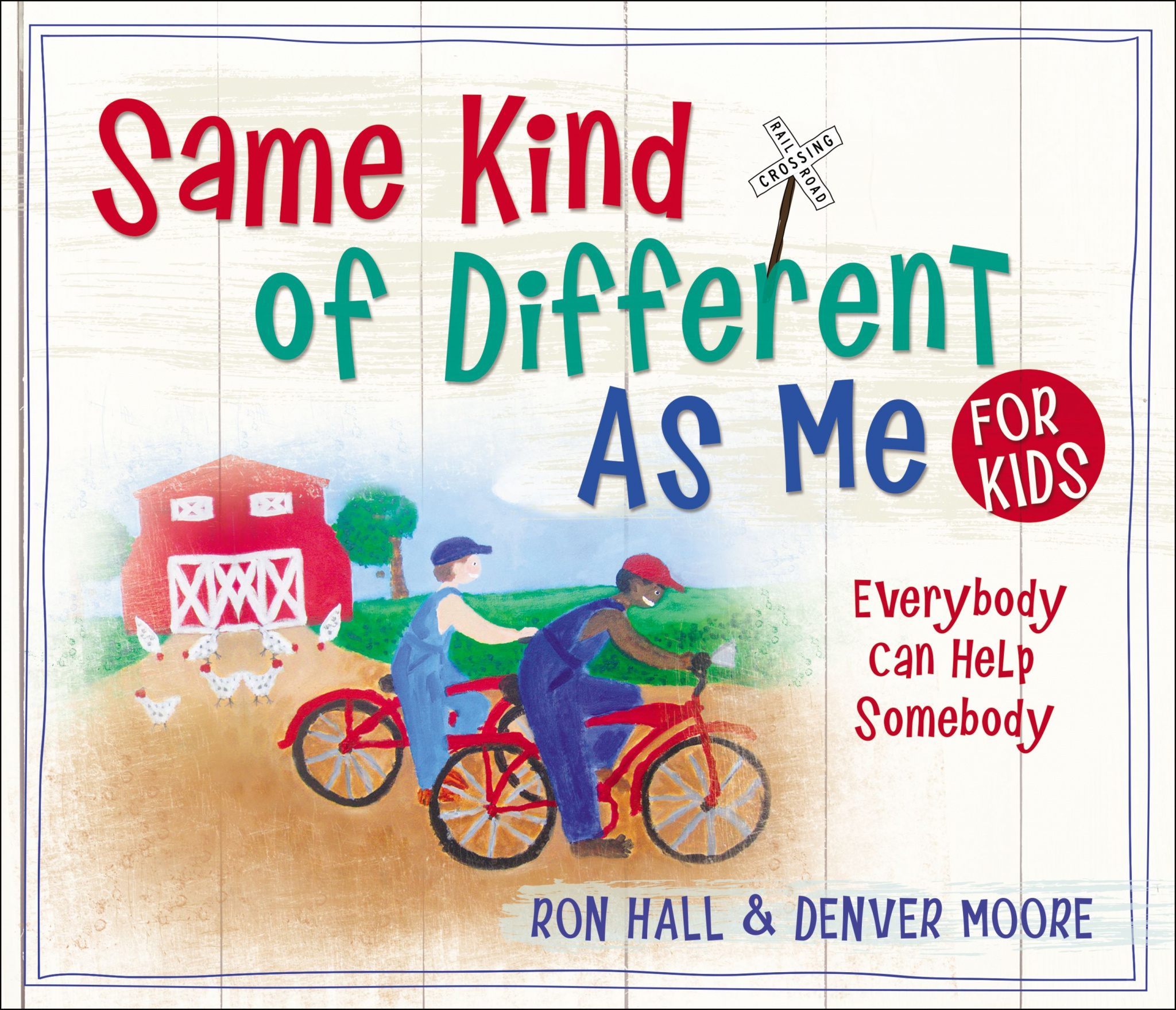 Same Kind of Different as Me for Kids By Denver Moore Ron Hall