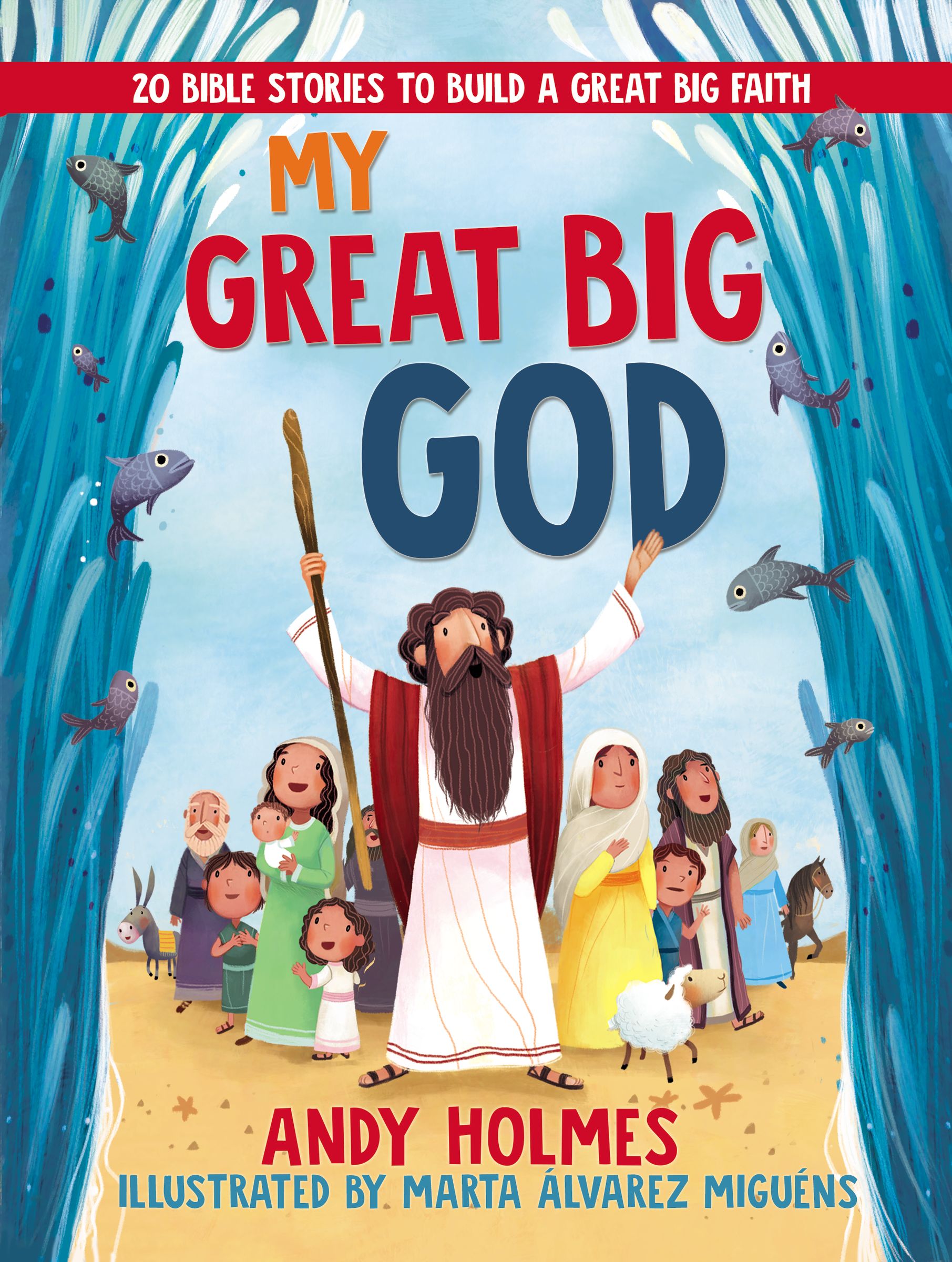 My Great Big God By Andy Holmes (Board book) 9780718097370