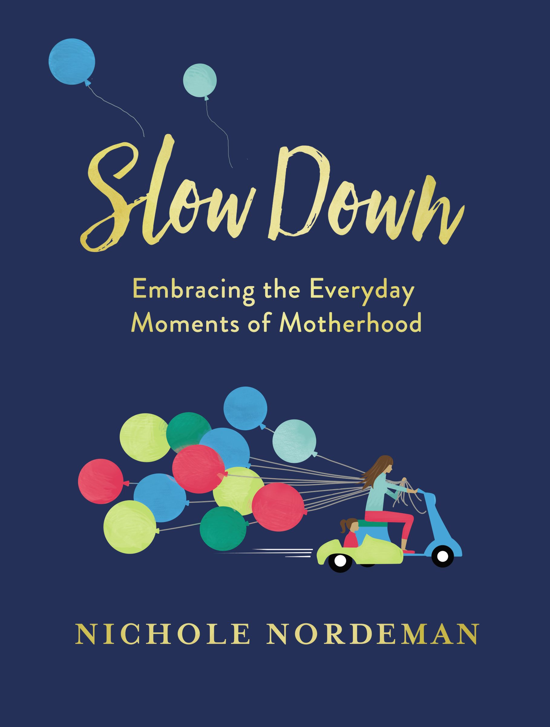 Slow Down By Nichole Nordeman (Hardback) 9780718099015