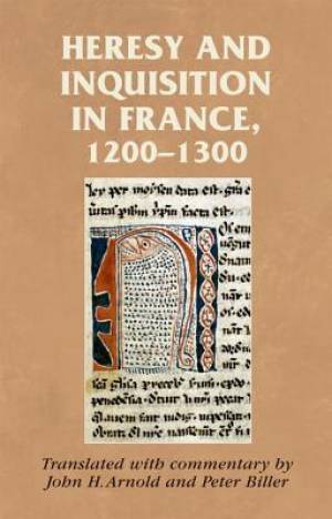 Heresy And Inquisition In France 1200-1300 By John H Arnold