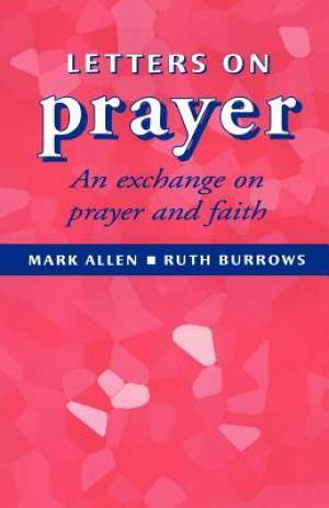 Letters on Prayer By Mark Allen Ruth Burrows (Paperback) 9780722049303