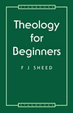 Theology for Beginners By F J Sheed (Paperback) 9780722074251