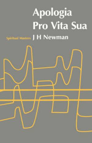 Apologia Pro Vita Sua By Cardinal John Henry Newman (Paperback)