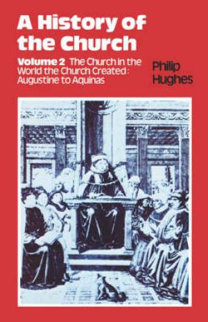 A History of the Church The Church in the World the Church Created Au