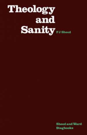 Theology and Sanity By Frank J Sheed (Paperback) 9780722090176