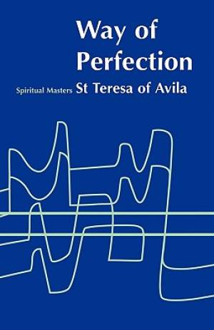 The Way of Perfection By Teresa (Paperback) 9780722095300