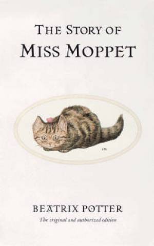 Story Of Miss Moppet By Beatrix Potter (Hardback) 9780723247906