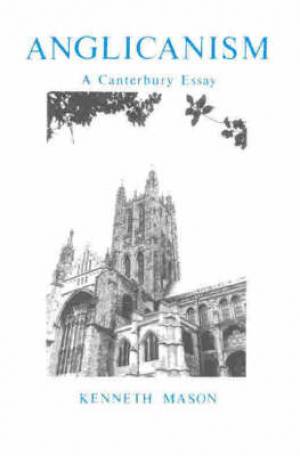 Anglicanism By Kenneth Mason (Paperback) 9780728301177