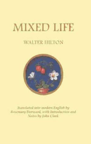 Mixed Life By Walter Hilton (Paperback) 9780728301566