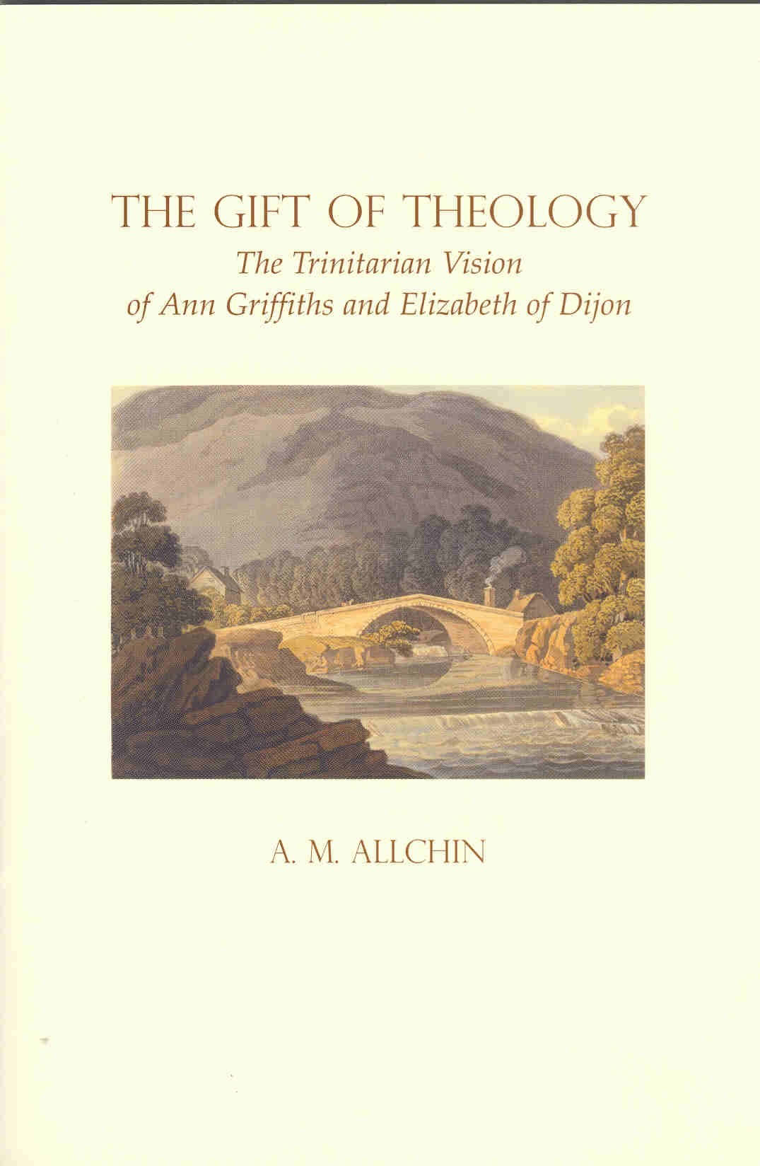 The Gift of Theology By A M Allchin (Paperback) 9780728301641