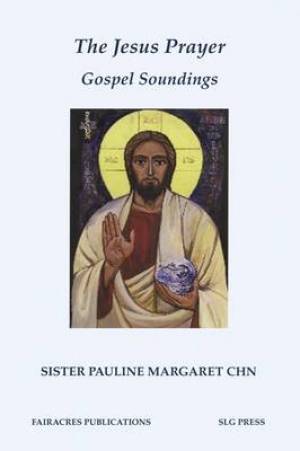 Jesus Prayer Gospel Soundings By Pauline Margaret (Paperback)