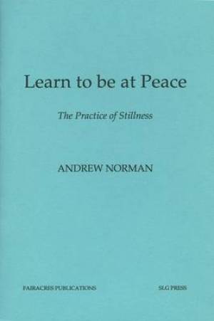 Learn to be at Peace By Andrew Herbert Norman (Paperback)