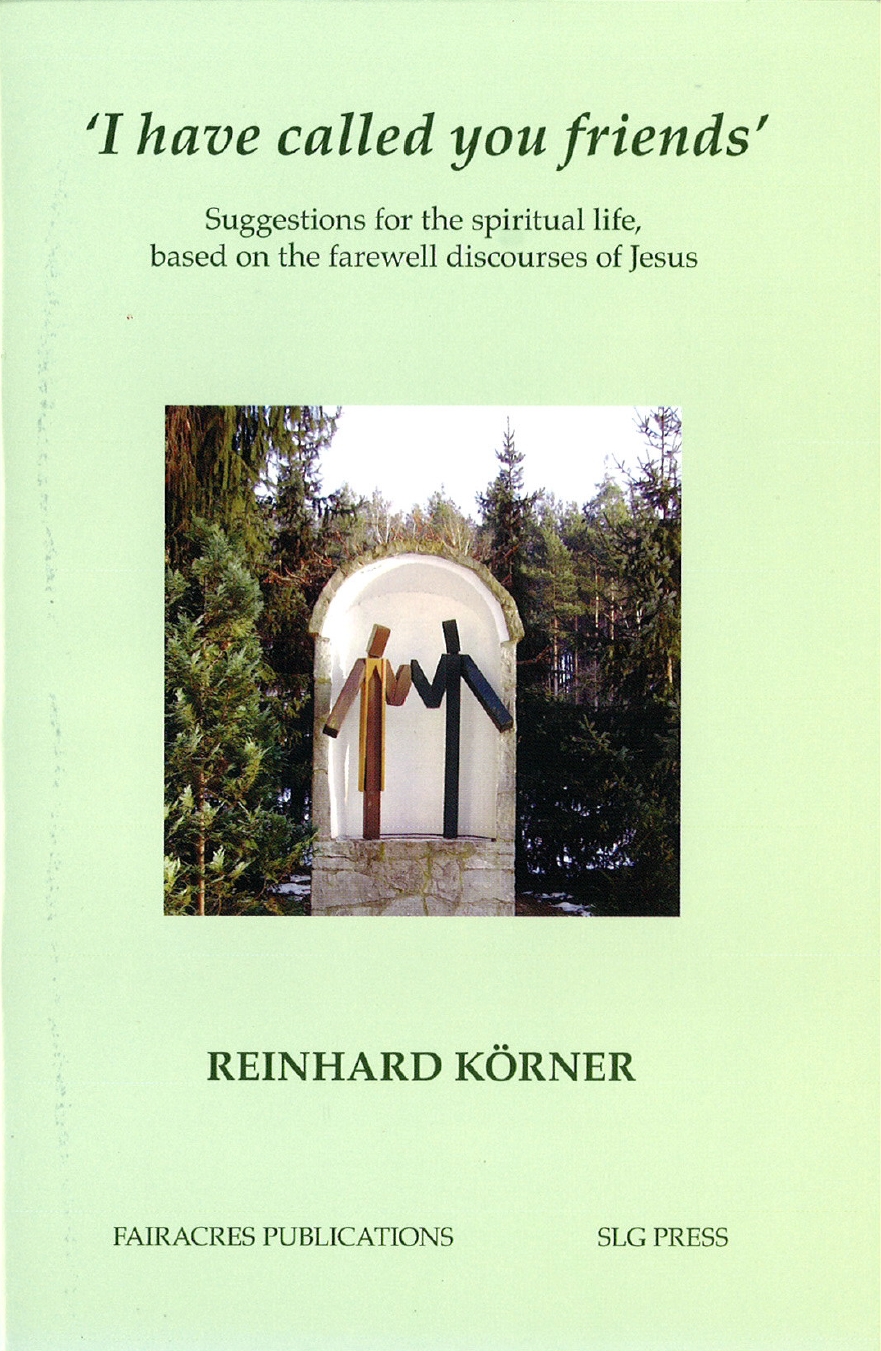 I Have Called You Friends By Reinhard Korner (Paperback) 9780728301962