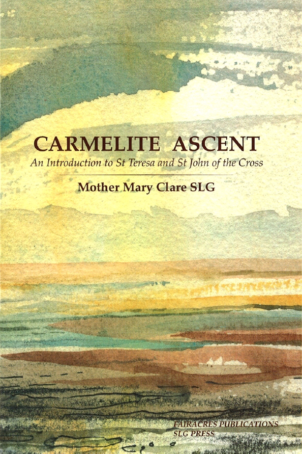 Carmelite Ascent By Mary Clare (Paperback) 9780728302006