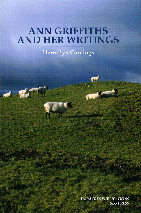 Ann Griffiths and Her Writings By Llewellyn Cumings (Paperback)