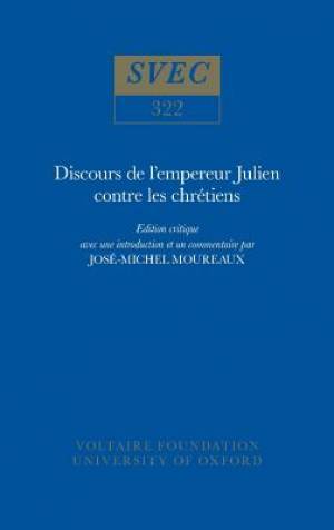 Discours de l'Empereur Julien Contre les Chretiens Edition Critique av